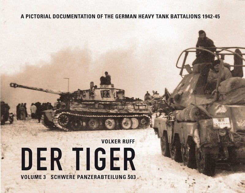 Der Tiger Vol.3 - s.Pz.Abt 503 Tiger book - Panzerwrecks Der Tiger Vol.3 - s.Pz.Abt 503 Tiger book - Panzerwrecks