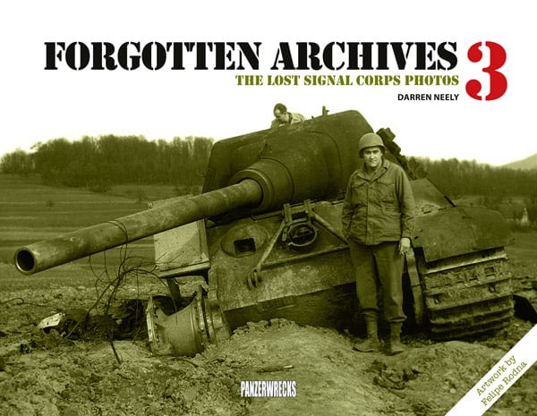 趣味 FORGOTTEN ARCHIVES 3 Forgotten Archives 3 by Darren Neely - Panzerwrecks