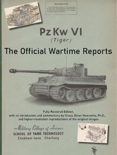 PzKw. VI Tiger Tank: The Official Wartime Reports - Panzerwrecks
